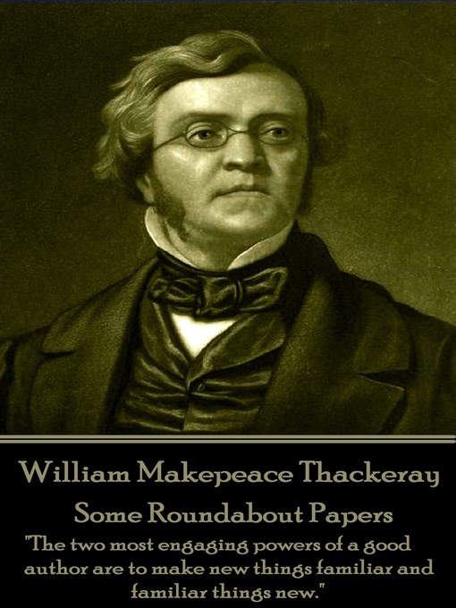 Title details for Some Roundabout Papers by William Makepeace Thackeray - Available